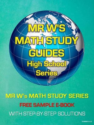 cover image of Sample EBOOK--SECONDARY SCHOOL MATHEMATICS--SAMPLES FROM EACH BOOK IN MR W'S MATH STUDY GUIDE SERIES